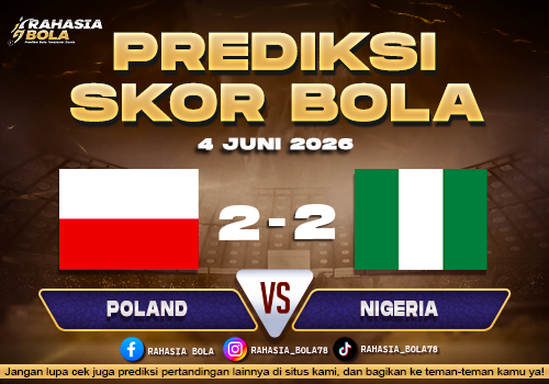 Prediksi Bola Poland vs Nigeria 4 Juni 2026