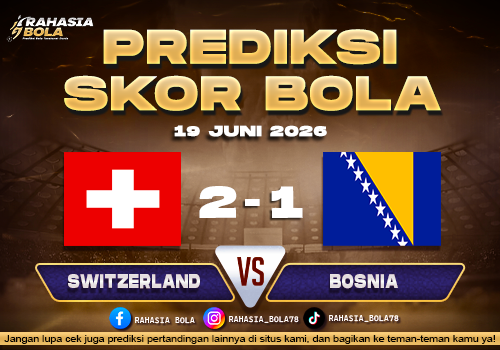 Prediksi Bola Switzerland vs Bosnia 19 Juni Hasil Skor Piala Dunia