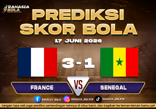 Prediksi France vs Senegal 17 Juni 2026 Piala Dunia Hasil Skor