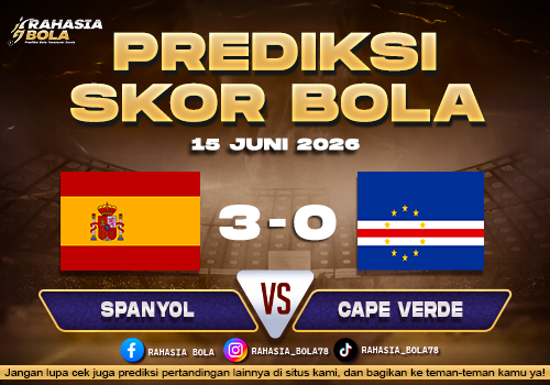 Prediksi Skor Spanyol vs Cape Verde Piala Dunia 2026 Line Up